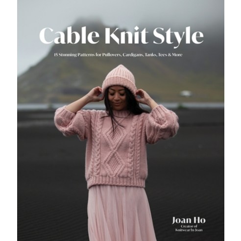 (영문도서) Cable Knit Style: 15 Stunning Patterns for Pullovers Cardigans Tanks Tees & More Paperback, Page Street Publishing, English, 9781645678366