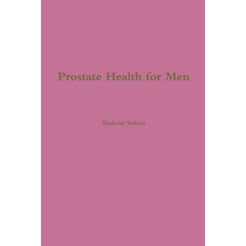 (영문도서) Prostate Health for Men Paperback, Lulu.com, English, 9781312281189