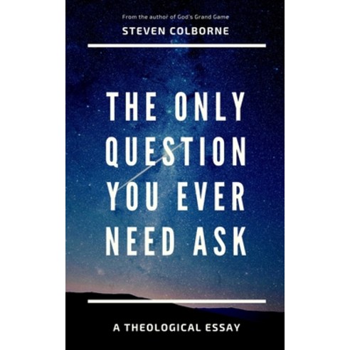 The Only Question You Ever Need Ask Paperback, Tealight Books