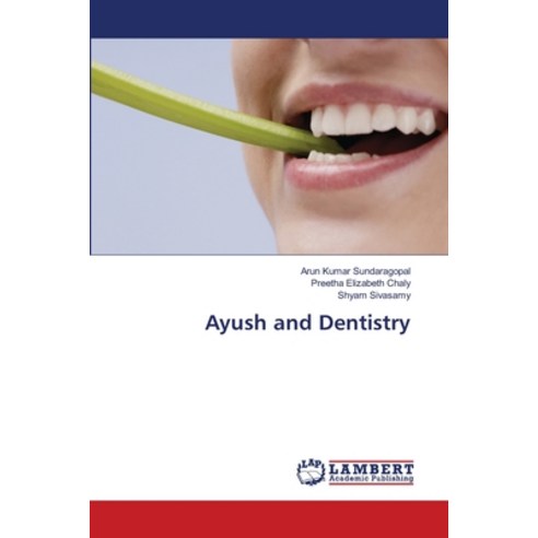 (영문도서) Ayush and Dentistry Paperback, LAP Lambert Academic Publis..., English, 9786203308372