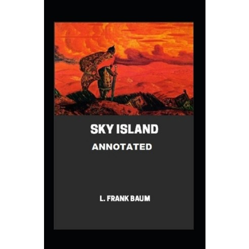 Sky Island Annotated Paperback, Independently Published, English, 9798705008391