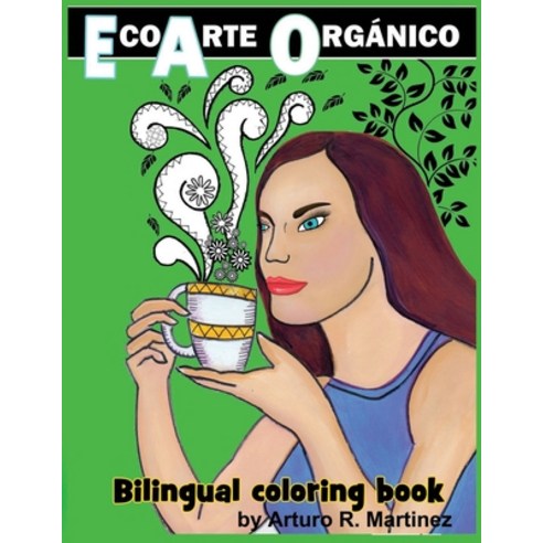 Eco-Arte-Organico: Eco-Art-Organic Paperback, Independently Published, English, 9798706852375
