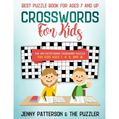 Best Puzzle Book for Ages 7 and Up: Fun and Entertaining Crossword Puzzles For Kids Ages 7 8 9 an... Paperback, Independently Published, English, 9798719022383
