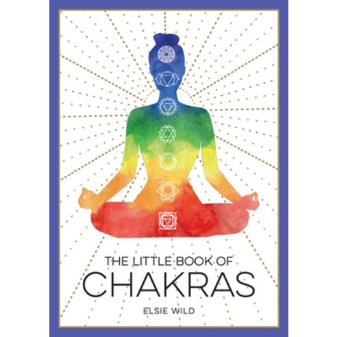 The Little Book of Chakras: An Introduction to Ancient Wisdom and Spiritual Healing Paperback, Summersdale, English, 9781787836853