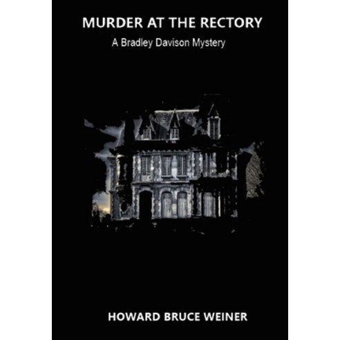 (영문도서) Murder at the Rectory: A Bradley Davison Mystery Hardcover, Lulu.com, English, 9781387562329