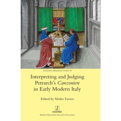 (영문도서) Interpreting and Judging Petrarch''s Canzoniere in Early Modern Italy Hardcover, Legenda, English, 9781781885727