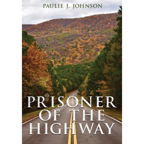 (영문도서) Prisoner of the Highway Hardcover, Regency Publishers, Interna..., English, 9781958517604