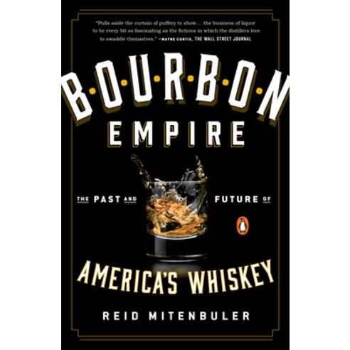 Bourbon Empire: The Past and Future of America''s Whiskey Paperback, Penguin Group