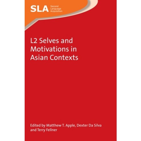 (영문도서) L2 Selves and Motivations in Asian Contexts Paperback, Multilingual Matters Limited, English, 9781783096732