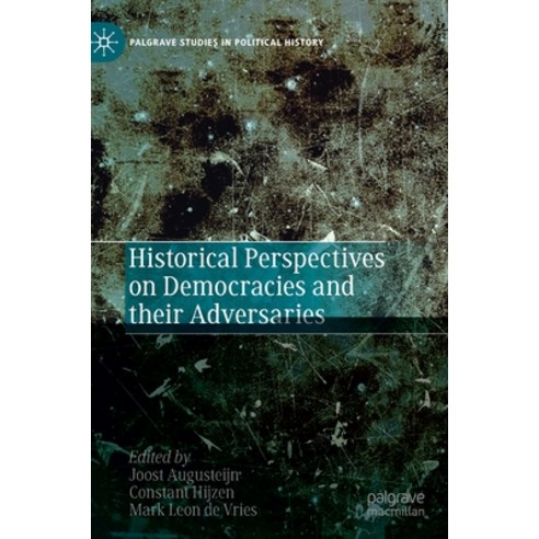 (영문도서) Historical Perspectives on Democracies and Their Adversaries Hardcover, Palgrave MacMillan, English, 9783030201227