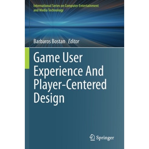 Game User Experience and Player-Centered Design Paperback, Springer, English, 9783030376451