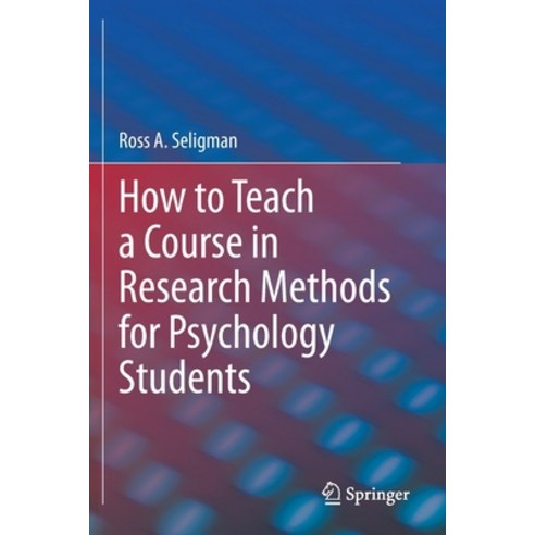 How to Teach a Course in Research Methods for Psychology Students Paperback, Springer, English, 9783030428808