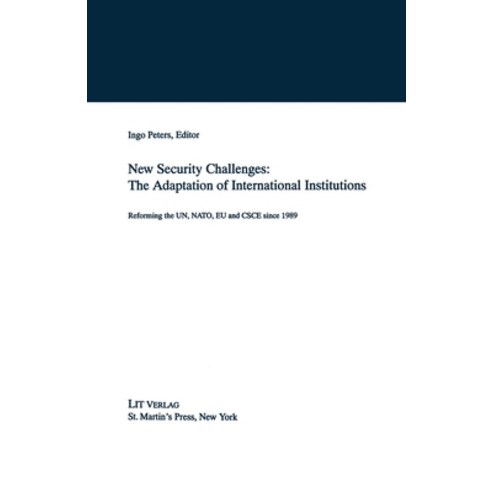 New Security Challenges: The Adaptations of International Institutions: Reforming the Un Nato Eu a... Paperback, Palgrave MacMillan, English, 9781349614097