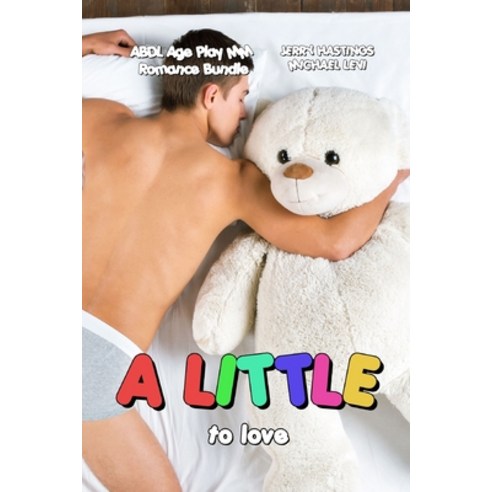 (영문도서) A Little to Love: ABDL Age Play MM Romances Paperback, Independently Published, English, 9798789389034