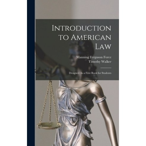 (영문도서) Introduction to American Law: Designed As a First Book for Students Hardcover, Legare Street Press, English, 9781017174748