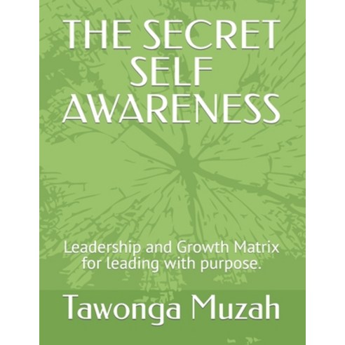 (영문도서) The Secret Self Awareness: Leadership and Growth Matrix for leading with purpose. Paperback, Independently Published, English, 9798861218559