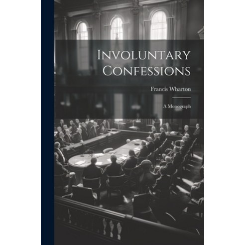 (영문도서) Involuntary Confessions: A Monograph Paperback, Legare Street Press, English, 9781022135666