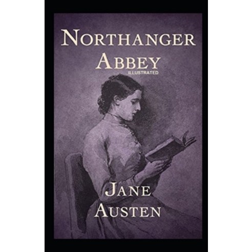 Northanger Abbey Illustrated Paperback, Independently Published, English, 9798735023241