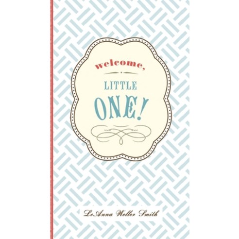 (영문도서) Welcome Little One!: A Modern Minimalist Journal for Baby''s First Year Hardcover, Weller Smith Design, English, 9781734276008