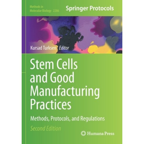 (영문도서) Stem Cells and Good Manufacturing Practices: Methods Protocols and Regulations Paperback, Humana, English, 9781071613290