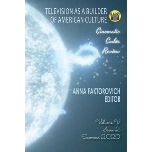 Television as a Builder of American Culture: Summer 2020 Paperback, Independently Published
