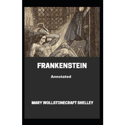 Frankenstein Annotated Paperback, Independently Published, English, 9798744386047