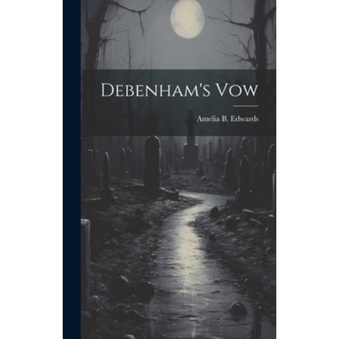 (영문도서) Debenham''s Vow Hardcover, Legare Street Press, English, 9781020915291