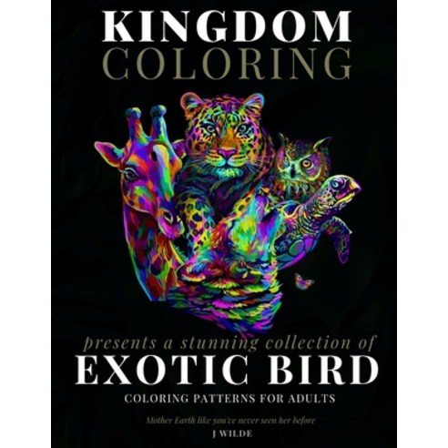 A Collection of Exotic Bird Coloring Patterns for Adults: An Adult Coloring Book: Perfect for Mindfu... Paperback, Independently Published