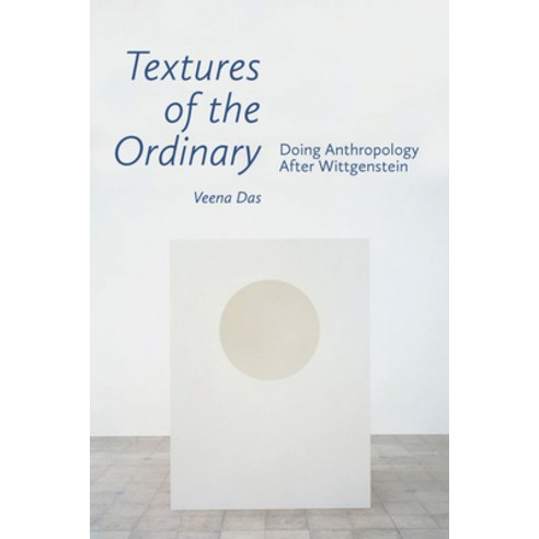 Textures of the Ordinary: Doing Anthropology After Wittgenstein Paperback, Fordham University Press, English, 9780823287697