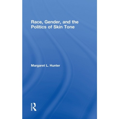 (영문도서) Race Gender and the Politics of Skin Tone Hardcover, Routledge, English, 9780415946070