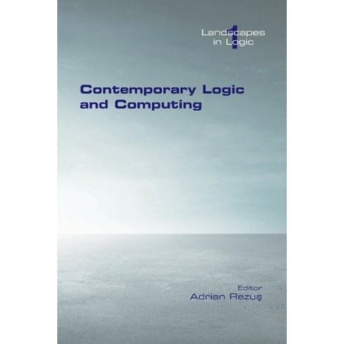 Contemporary Logic and Computing Paperback, College Publications