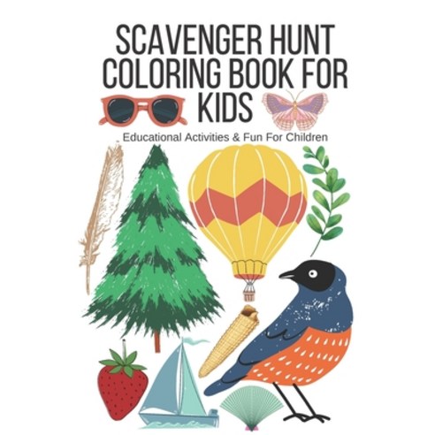 Scavenger Hunt Coloring Book for Kids: Educational Activities & Fun for Kids Paperback, Hallie Bradley, English, 9781734756210