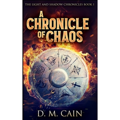 A Chronicle of Chaos (The Light and Shadow Chronicles Book 1) Paperback, Blurb