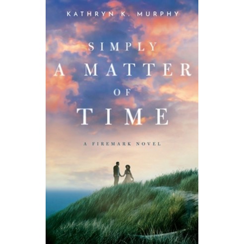 (영문도서) Simply A Matter Of Time Paperback, Caraway Press, LLC, English, 9781733246330