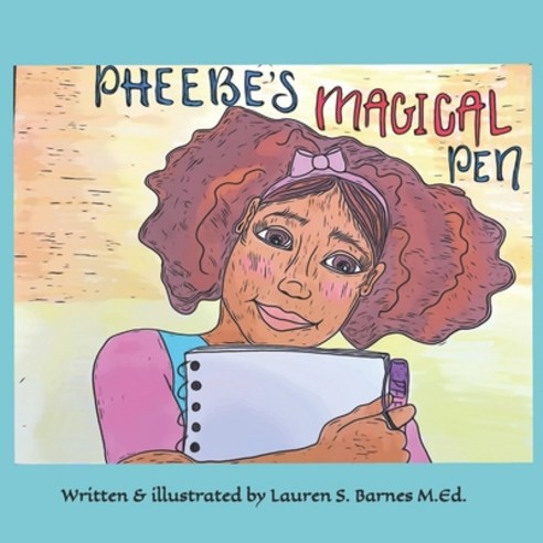 Pheebe''s Magical Pen Paperback, Independently Published
