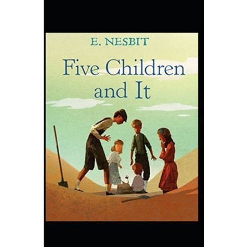(영문도서) Five Children and It(classics illustrated) Paperback, Independently Published, English, 9798512286074