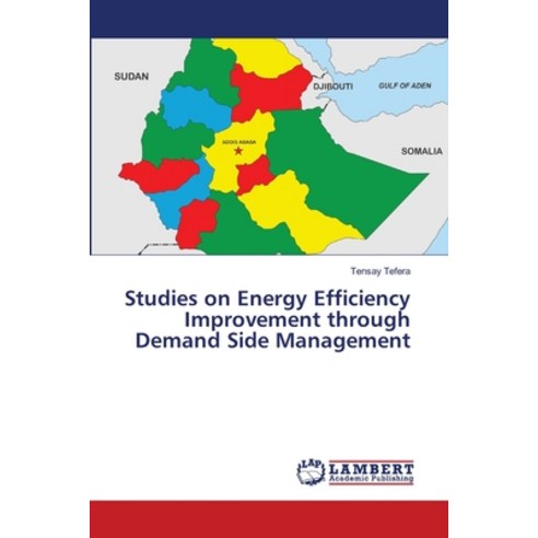 Studies on Energy Efficiency Improvement through Demand Side Management Paperback, LAP Lambert Academic Publis..., English, 9786139826391