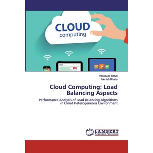 Cloud Computing: Load Balancing Aspects Paperback, LAP Lambert Academic Publishing