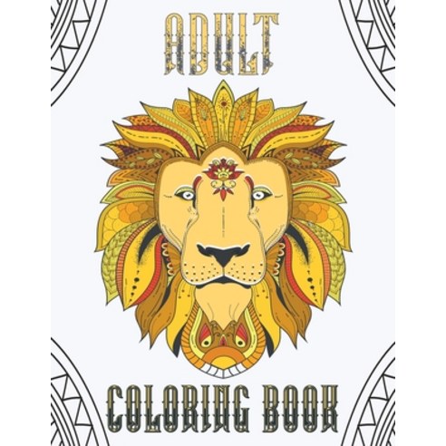(영문도서) Adult Coloring Book: 60 Stress Relieving Animals Designs For Adults and Kids Paperback, Independently Published, English, 9798501627697