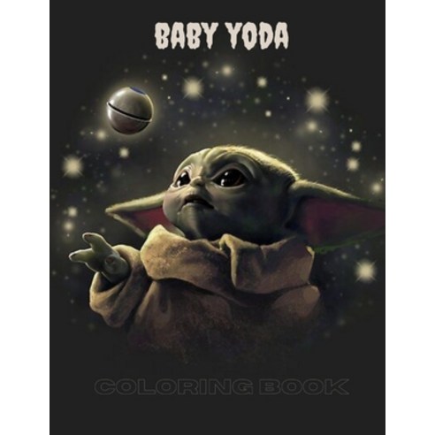 baby yoda coloring book: Baby Yoda Coloring Books For Adults Boys Girls Paperback, Independently Published, English, 9798595802833