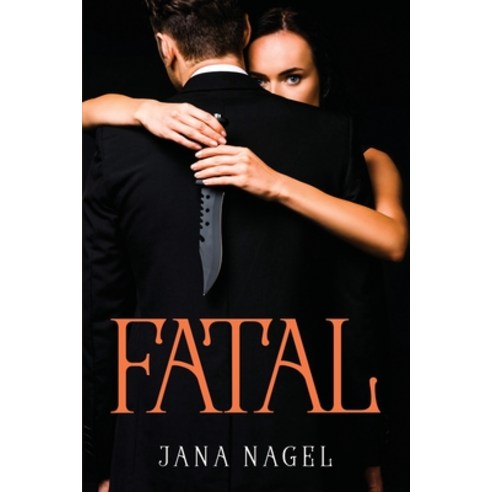 (영문도서) Fatal Paperback, Jana Nagel, English, 9781837619801