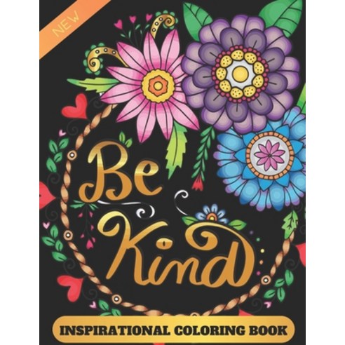 Inspirational Coloring Book: Motivational Adult Coloring Book With Inspirational Sayings And Powerfu... Paperback, Independently Published