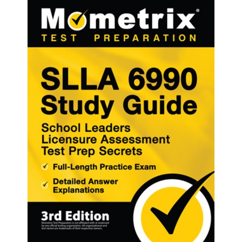 (영문도서) SLLA 6990 Study Guide - School Leaders Licensure Assessment Test Prep Secrets Full-Length Pr... Paperback, Mometrix Media LLC, English, 9781516718214