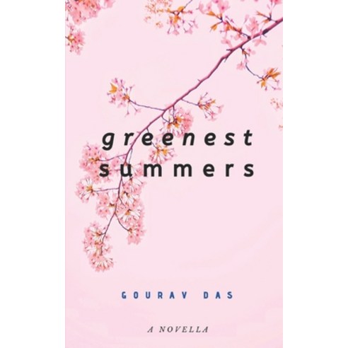Greenest Summers Paperback, Independently Published