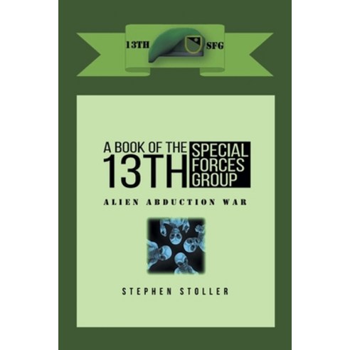 (영문도서) A Book Of The 13th SFG: Alien Abduction War Paperback, Newman Springs Publishing, ..., English, 9781636929590