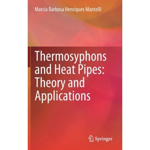 Thermosyphons and Heat Pipes: Theory and Applications Hardcover, Springer, English, 9783030627720