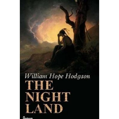 The Night Land Paperback, Createspace Independent Publishing Platform