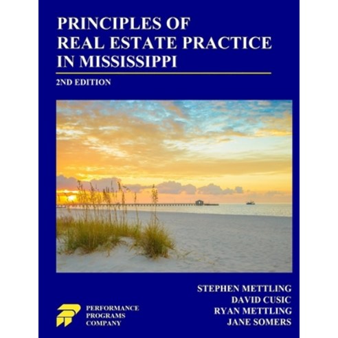 (영문도서) Principles of Real Estate Practice in Mississippi: 2nd Edition Paperback, Performance Programs Compan..., English, 9781955919500