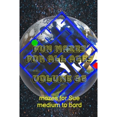 (영문도서) Fun Mazes for All Ages: Volume 86: Mazes for Sue - Medium to Hard Paperback, Independently Published, English, 9798846254602