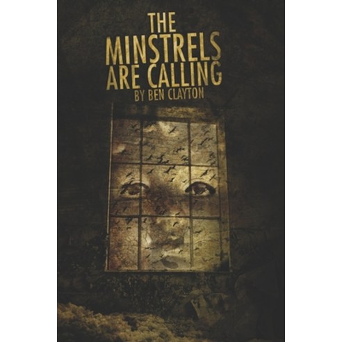 The Minstrels are Calling Paperback, Independently Published, English, 9798567746868